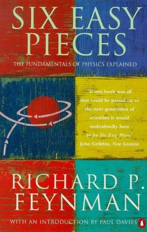 Richard P. Feynman: Six Easy Pieces (1998, Penguin Books Ltd)