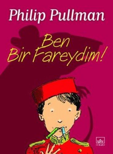 Philip Pullman: Ben Bir Fareydim! (Paperback, 2009, Ithaki Yayinlari)