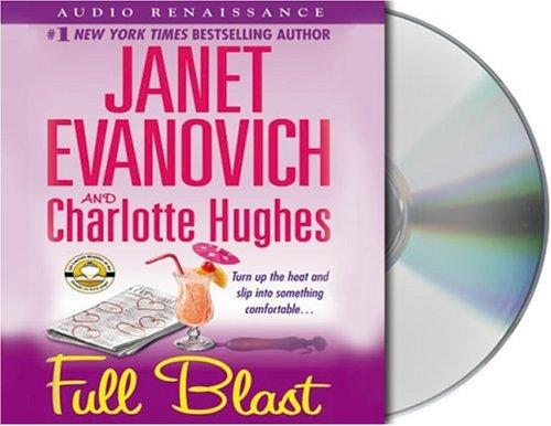 Janet Evanovich, Charlotte Hughes: Full Blast (Janet Evanovich's Full Series) (AudiobookFormat, 2004, Audio Renaissance)