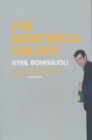 Kyril Bonfiglioli: The Mortdecai Trilogy (2001, Penguin Books Ltd)