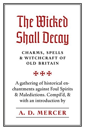 The Wicked Shall Decay (Paperback, 2018, Three Hands Press)