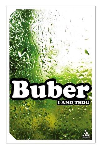 Martin Buber: I and Thou (Question What You Thought Before) (Paperback, 2005, Continuum International Publishing Group)