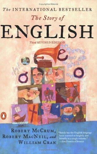 Robert McCrum: The story of English (2003, Penguin Books)