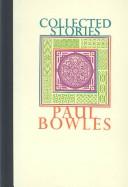 Paul Bowles: Collected stories, 1939-1976 (1991, Black Sparrow Press)