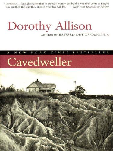 Dorothy Allison: Cavedweller (EBook, 2009, Penguin USA, Inc.)