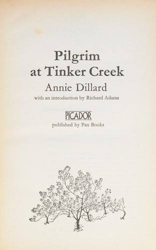 Annie Dillard: Pilgrim at Tinker Creek (1976, Pan)