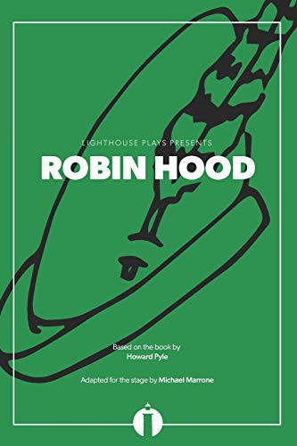 Howard Pyle, Michael Marrone: Robin Hood (Paperback, 2019, Lighthouse Plays)