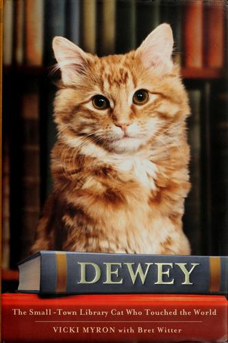 Vicki Myron: Dewey (2008, Grand Central Pub.)