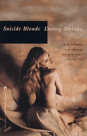 Darcey Steinke: Suicide blonde (1994, Washington Square Press)
