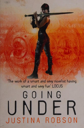 Justina Robson: Going under (2009, Gollancz)