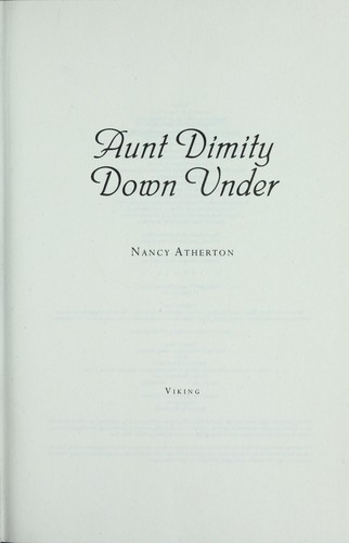 Nancy Atherton: Aunt Dimity down under (2010, Viking)
