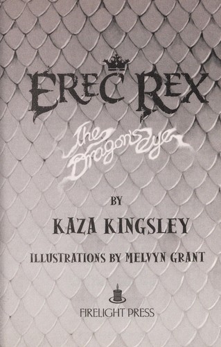 Kaza Kingsley: Erec Rex (2007, Firelight Press)