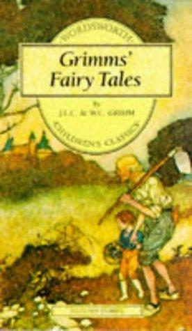 Wilhelm Grimm, Brothers Grimm: Grimm's Fairy Tales (Wordsworth Collection) (Wordsworth Collection) (Paperback, 1998, NTC/Contemporary Publishing Company)