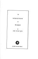 John Stuart Mill: The subjection of women. (1970, Source Book Press)