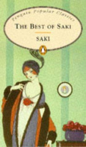 Saki: The Best of Saki (Penguin Popular Classics) (1994, Penguin Books Ltd)