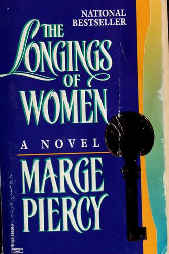 Marge Piercy: The longings of women (1995, Fawcett Crest, Ballantine Books)