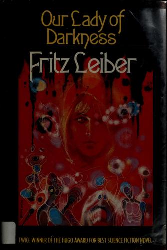 Fritz Leiber: Our lady of darkness (1977, Berkley Pub. Corp. : distributed by Putnam)