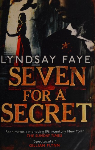Lyndsay Faye: Seven for a secret (2013)
