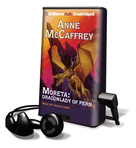 Anne McCaffrey, Sheila Hart: Moreta - Dragonlady of Pern (EBook, 2009, Brilliance Audio Lib Edn)