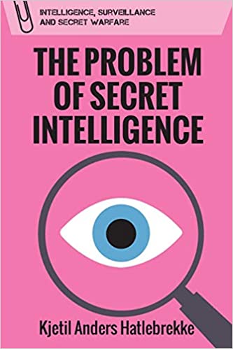 The Problem of Secret Intelligence (Paperback, 2019, Edinburgh University Press)