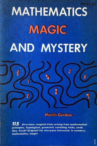 Martin Gardner: Mathematics, magic and mystery (1956, Dover Publications)