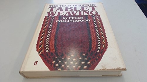 Peter Collingwood: The techniques of tablet weaving (1982, Faber, Watson-Guptill)