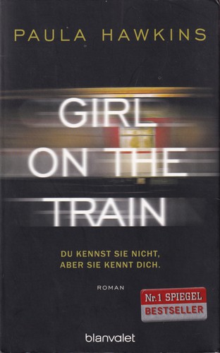 Paula Hawkins: Girl on the Train (German language, 2015, blanvalet)