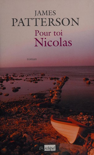 James Patterson: Pour toi, Nicolas (French language, 2004, L'Archipel)