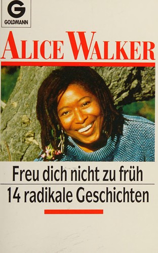 Alice Walker: Freu dich nicht zu früh (German language, 1990, Goldmann)