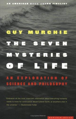 The Seven Mysteries of Life (1999, Mariner Books)