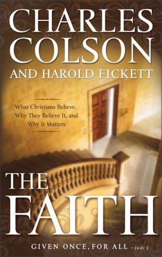 Charles W. Colson, Harold Fickett: The Faith (Hardcover, 2008, Zondervan)