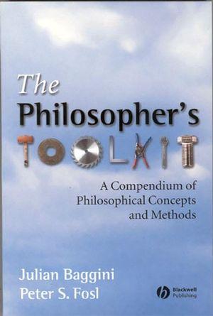 The Philosopher's Toolkit (Paperback, 2003, Blackwell Pub.)