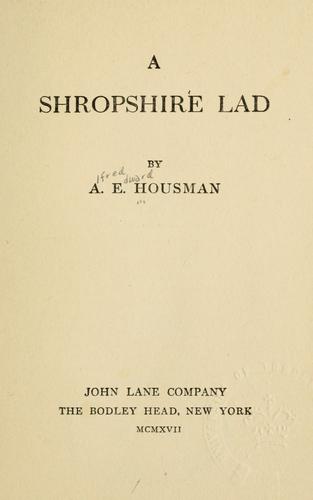 A. E. Housman: A shropshire lad. (1917, J. Lane)