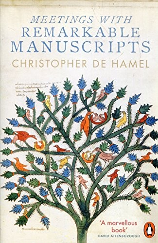 Christopher de Hamel: Meetings with Remarkable Manuscripts (Paperback, 2018, Penguin Press)