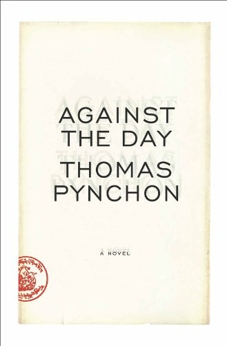 Against the Day (2012, Penguin Press)