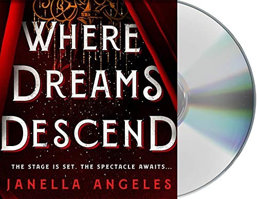 Steve West, Imani Jade Powers, Janella Angeles: Where Dreams Descend (AudiobookFormat, 2020, Macmillan Young Listeners)