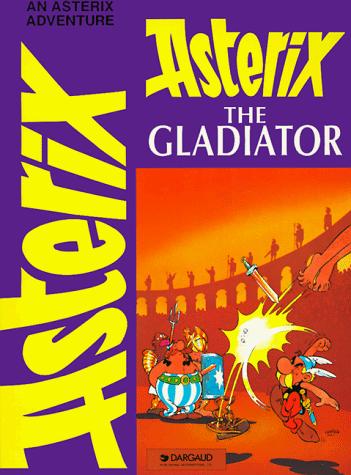 René Goscinny: Asterix the Gladiator (Paperback, 1994, Dargaud Publishing International)