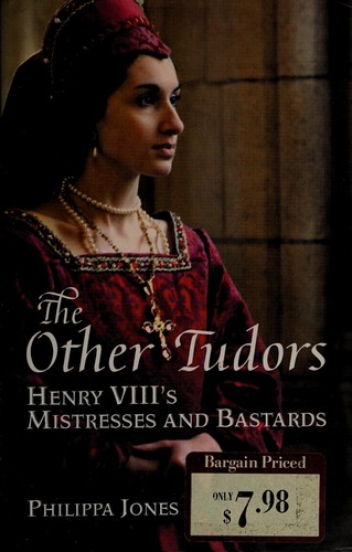 Pip Jones: The other Tudors (2010, Metro Books)