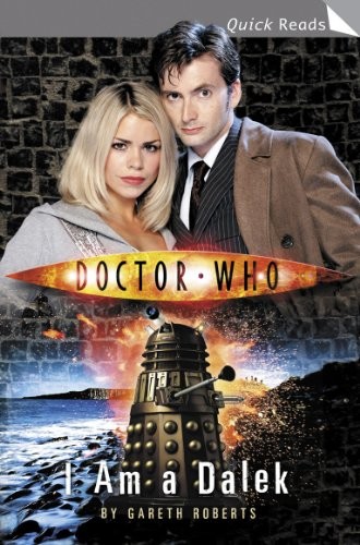 Doctor Who: I Am a Dalek (Doctor Who: Quick Reads Book 1) (2011, BBC Digital)
