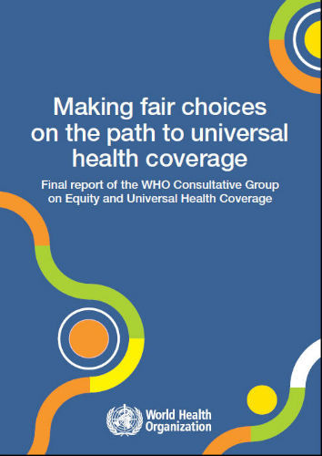 Making Fair Choices on the Path to Universal Health Coverage. (World Health Organization)
