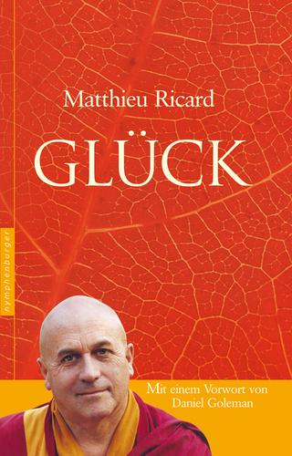 Matthieu Ricard: Glück (Hardcover, German language, 2007, Nymphenburger)