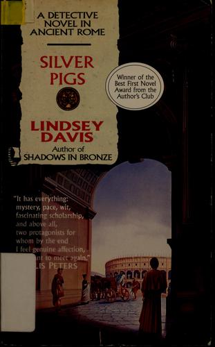 Lindsey Davis: Silver pigs (Paperback, 1991, Ballantine)