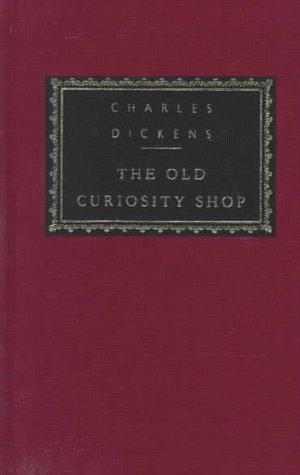 The Old Curiosity Shop (Everyman's Library) (Hardcover, 1995, Everyman's Library)