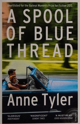 Anne Tyler, Anne Tyler: A spool of blue thread (2015)