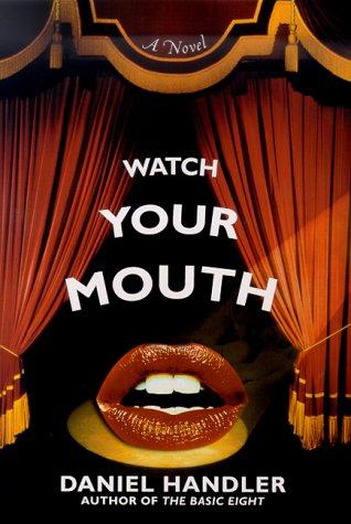 Daniel Handler: Watch your mouth (2000, Thomas Dunne Books)