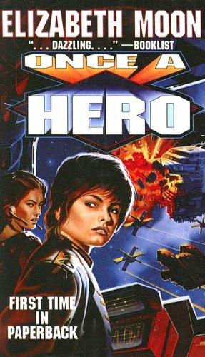 Elizabeth Moon: Once a Hero (Baen Book) (1998, Tandem Library)