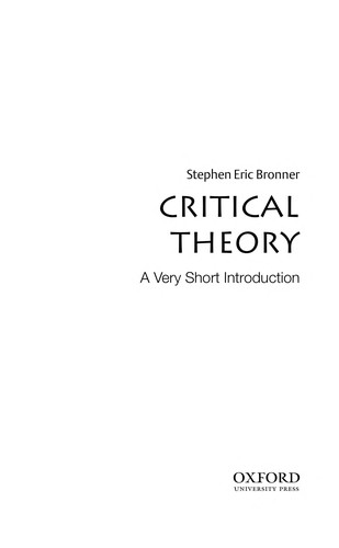 Critical theory (2011, Oxford University Press)
