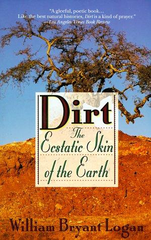 William Bryant Logan: Dirt (Paperback, 1996, Riverhead Trade)