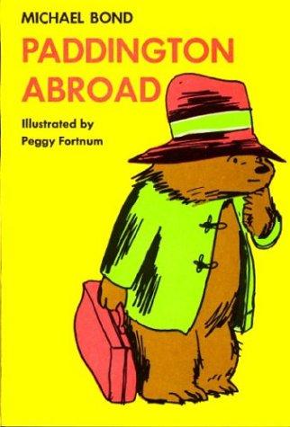 Michael Bond: Paddington abroad. (1972, Houghton Mifflin)