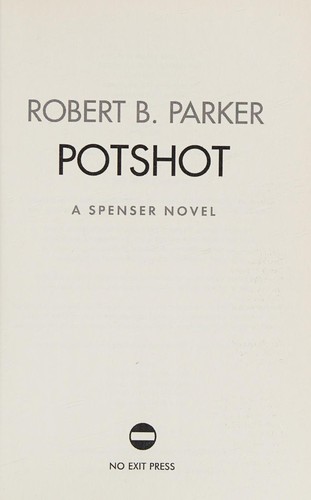 Robert Parker: Potshot (2014, Oldcastle Books, Limited)